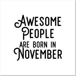 Awesome People Are Born In November (Black Text) Posters and Art